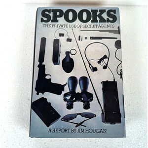 Spooks The Private Use of Secret Agents Report by Jim Hougan 1979 Great Britain